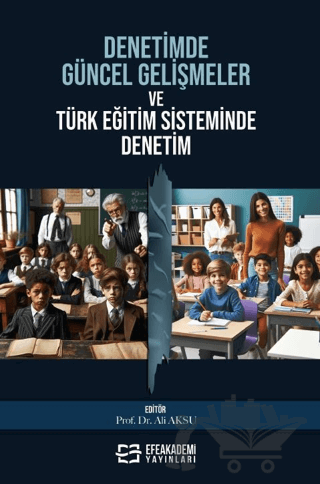 Denetimde Güncel Gelişmeler ve Türk Eğitim Sisteminde Denetim