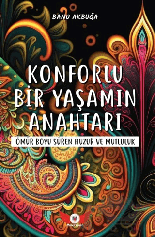 Konforlu Bir Yaşamın Anahtarı