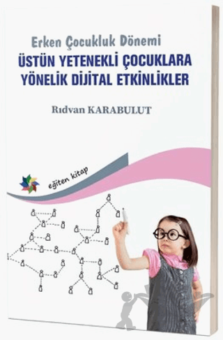 Erken Çocukluk Dönemi - Üstün Yetenekli Çocuklara Yönelik Dijital Etkinlikler