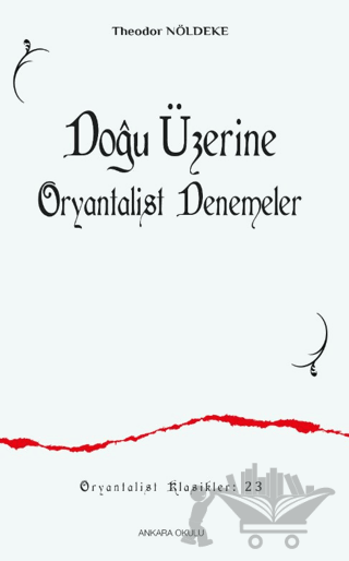 Doğu Üzerine Oryantalist Denemeler