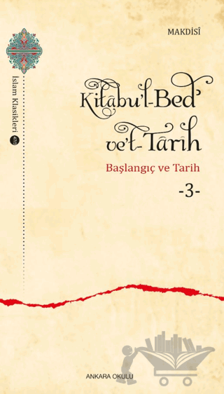 Kitabu'l-Bed' ve't-Tarih - 3