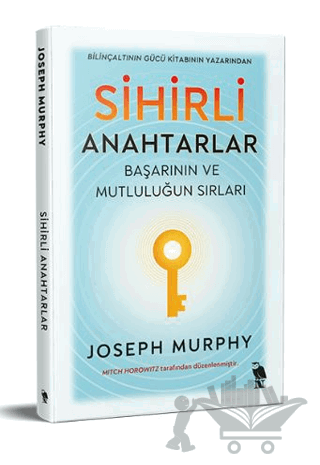 Sihirli Anahtarlar - Başarının ve Mutluluğun Sırları