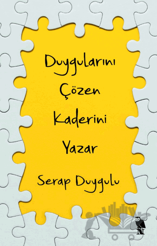 Duygularını Çözen Kaderini Yazar