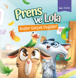 Prens ve Lola - Kuşlar Gerçek Değildir!