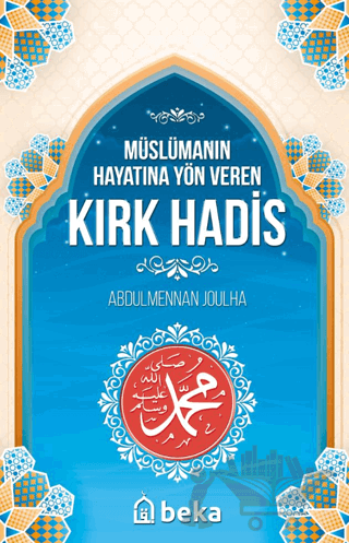 Müslümanın Hayatına Yön Veren Kırk Hadis