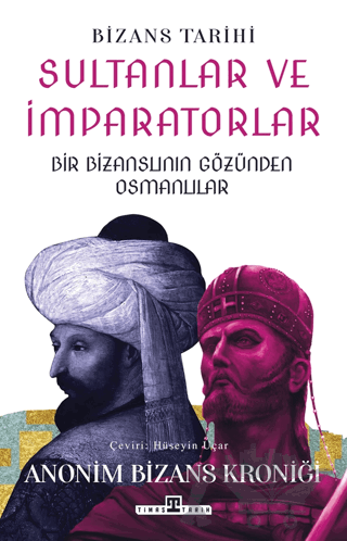 Sultanlar ve İmparatorlar: Bir Bizanslının Gözünden Osmanlılar