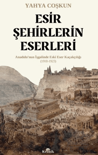 Esir Şehirlerin Eserleri