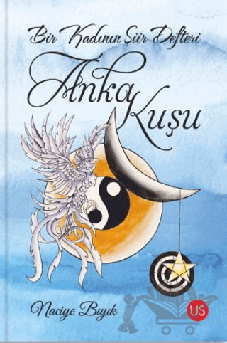 Bir Kadının Şiir Defteri: Anka Kuşu