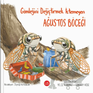 Gömleğini Değiştirmek İstemeyen Ağustos Böceği