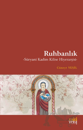 Ruhbanlık - Süryani Kadim Kilise Hiyerarşisi