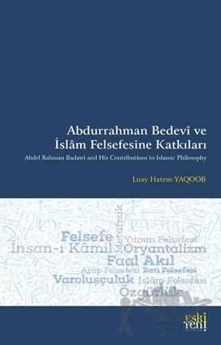 Abdurrahman Bedevî ve İslâm Felsefesine Katkıları