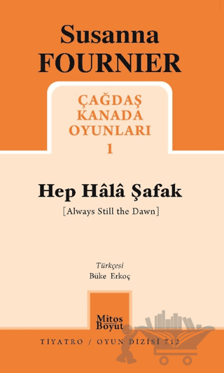 Hep Hala Şafak - Çağdaş Kanada Oyunları 1
