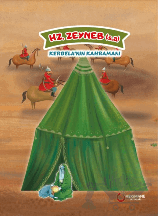 Hz. Zeyneb (s.a.) Kerbela’nın Kahramanı