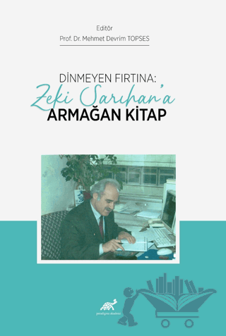 Dinmeyen Fırtına: Zeki Sarıhan’a Armağan