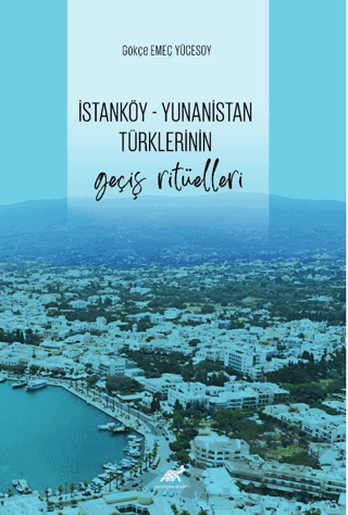 İstanköy - Yunanistan Türklerinin Geçiş Ritüelleri
