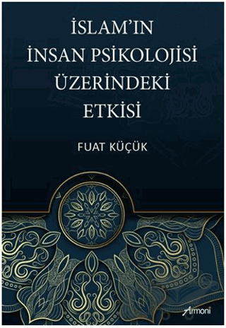 İslam'ın İnsan Psikolojisi Üzerindeki Etkisi
