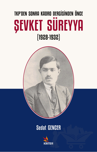 TKP'den Sonra Kadro Dergisinden Önce Şevket Süreyya (1928-1932)