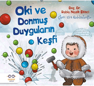 Oki ve Donmuş Duyguların Keşfi