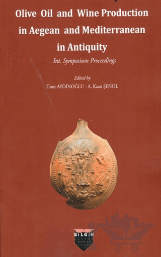 Olive Oil and Wine Production in Aegean and Mediterranean in Antiquity