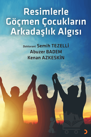 Resimlerle Göçmen Çocukların Arkadaşlık Algısı
