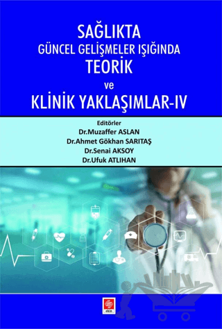 Sağlıkta Güncel Gelişmeler Işığında Teorik ve Klinik Yaklaşımlar 4