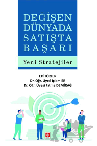 Değişen Dünyada Satışta Başarı Yeni Stratejiler