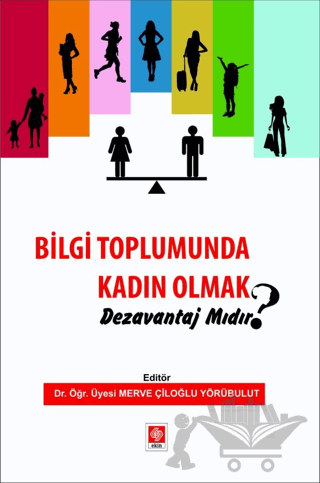 Bilgi Toplumunda Kadın Olmak Dezavantaj mıdır?