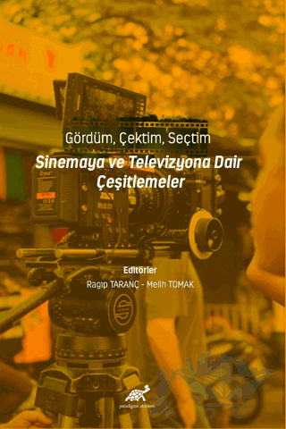 Gördüm, Çektim, Seçtim - Sinema ve Televizyona Dair Çeşitlemeler