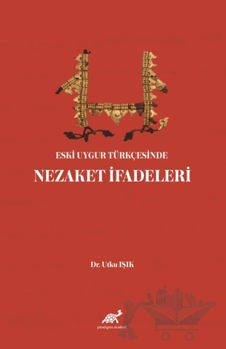 Eski Uygur Türkçesinde Nezaket İfadeleri