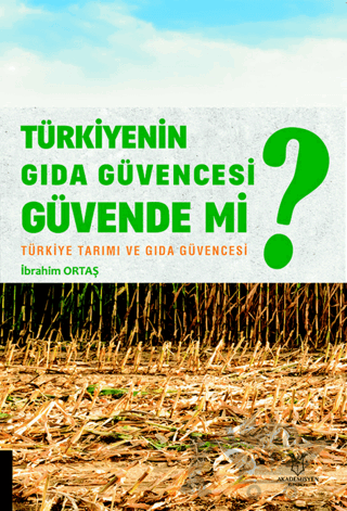 Türkiyenin Gıda Güvencesi Güvende mi?