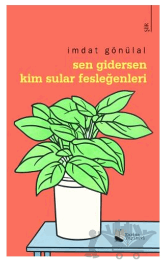 Sen Gidersen Kim Sular Fesleğenleri?