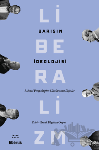 Barışın İdeolojisi - Liberal Perspektiften Uluslararası İlişkiler