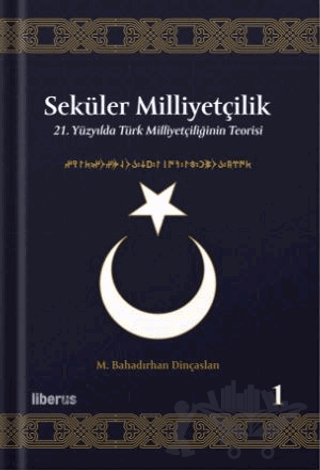 Seküler Milliyetçilik 1 - 21. Yüzyılda Türk Milliyetçiliğinin Teorisi