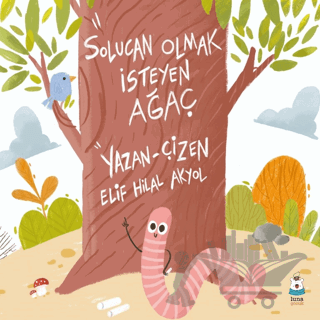 Solucan Olmak İsteyen Ağaç