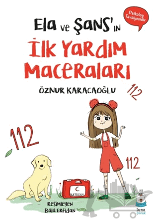Ela ve Şans’ın İlk Yardım Maceraları