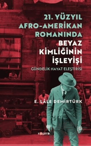 21. Yüzyıl Afro - Amerikan Romanında Beyaz Kimliğinin İşleyişi