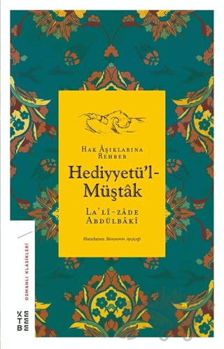 Hak Aşıklarına Rehber Hediyyetü'l-Müştak