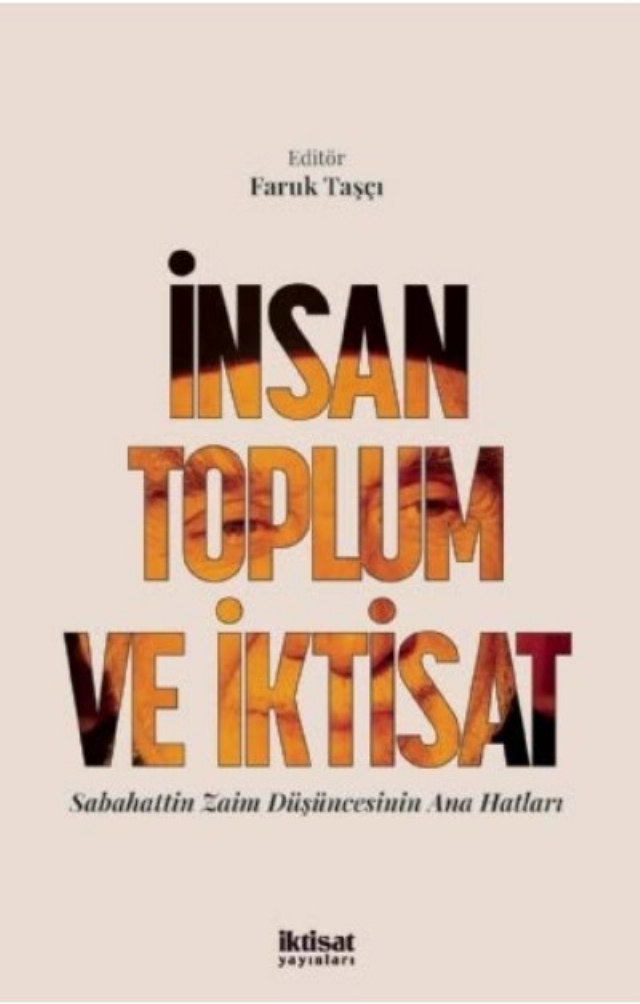 İNSAN TOPLUM VE İKTİSAT Sabahattin Zaim Düşüncesinin Ana Hatları