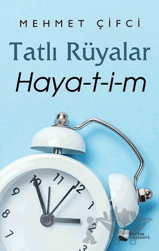 Tatlı Rüyalar Haya-t-i-m