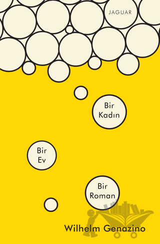 Bir Kadın Bir Ev Bir Roman