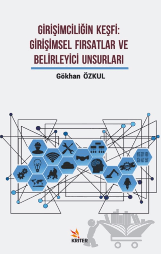 Girişimciliğin Keşfi: Girişimsel Fırsatlar ve Belirleyici Unsurları