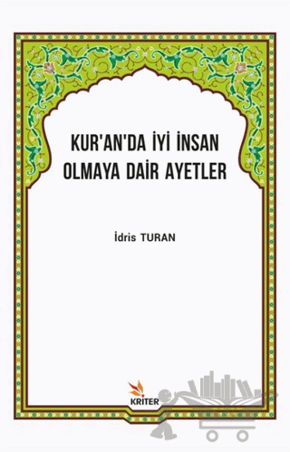 Kur’an’da İyi İnsan Olmaya Dair Ayetler