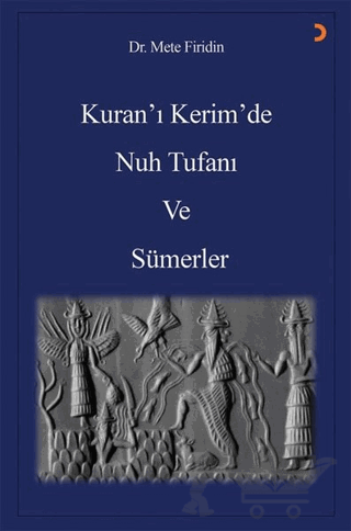 Kuran’ı Kerim’de Nuh Tufanı ve Sümerler