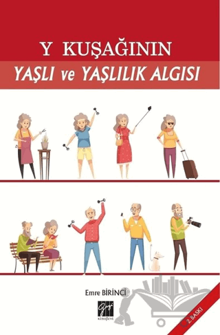 Y Kuşağının Yaşlı ve Yaşlılık Algısı