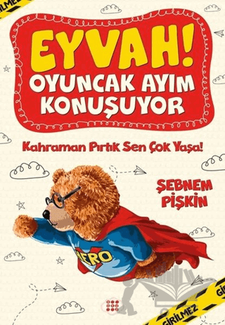 Kahraman Pırtık Sen Çok Yaşa! - Eyvah! Oyuncak Ayım Konuşuyor 2