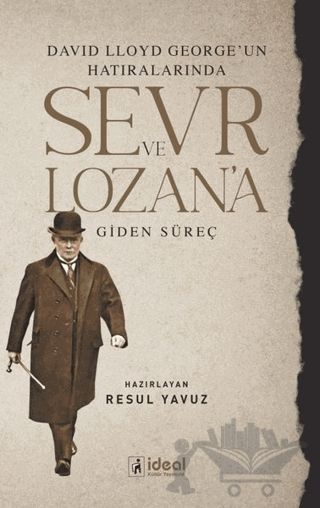 David Lloyd George’un Hatıralarında Sevr ve Lozan’a Giden Süreç