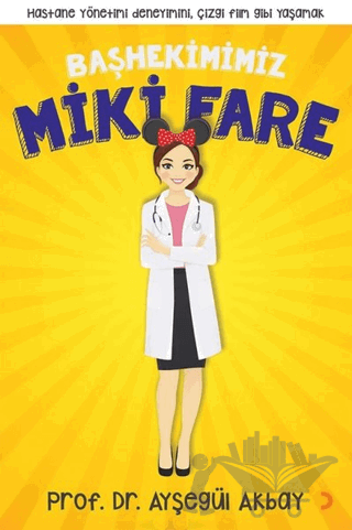 Başhekimimiz Miki Fare