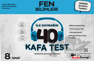 8. Sınıf Fen Bilimleri İlk Kaynağın 40 Kafa Test