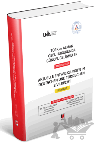 Türk ve Alman Özel Hukukunda Güncel Gelişmeler Sempozyum Kitabı