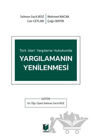 Türk İdari Yargılama Hukukunda Yargılamanın Yenilenmesi